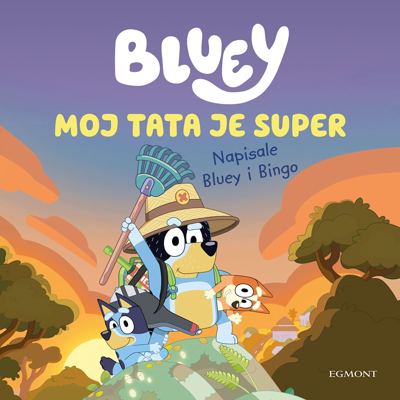 Bluey moj tata je super