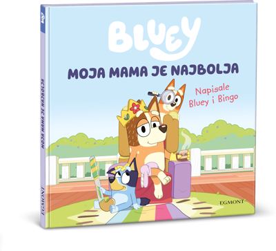 BLUEY MOJA MAMA JE NAJBOLJA