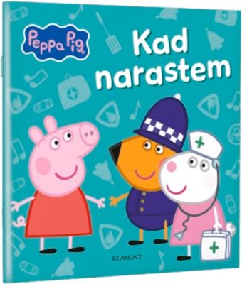 PEPPA KAD NARASTEM EGMONT